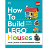 How to Build Lego Houses: Go on a Journey to Become a Better Builder - Hardcover