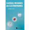 Classical Mechanics and Electrodynamics - Hardcover