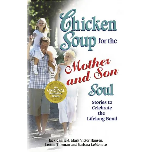 Chicken Soup for the Mother and Son Soul: Stories to Celebrate the Lifelong Bond - Paperback
