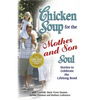 Chicken Soup for the Mother and Son Soul: Stories to Celebrate the Lifelong Bond - Paperback