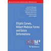 Elliptic Curves, Hilbert Modular Forms and Galois Deformations - Paperback