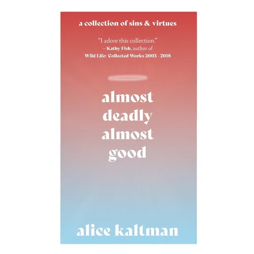 Almost Deadly, Almost Good - Paperback