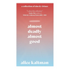 Almost Deadly, Almost Good - Paperback