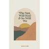 The sun will rise and so will we - Paperback