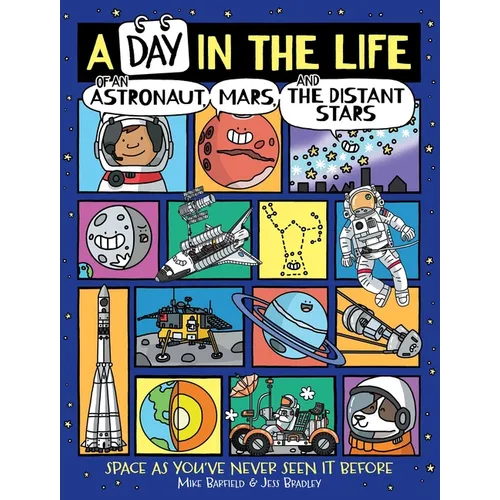 A Day in the Life of an Astronaut, Mars, and the Distant Stars - Hardcover