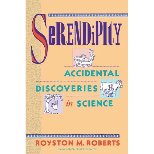 Serendipity: Accidental Discoveries in Science - Paperback