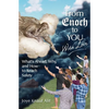 From Enoch to You With Love: What's Ahead, Why, and How to Reach Safety - Paperback