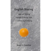 English Skating: Edges and Striking; Principle of Skating Turns; Combined Figure-Skating - Hardcover