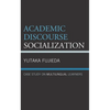 Academic Discourse Socialization: Case Study on Multilingual Learners - Hardcover