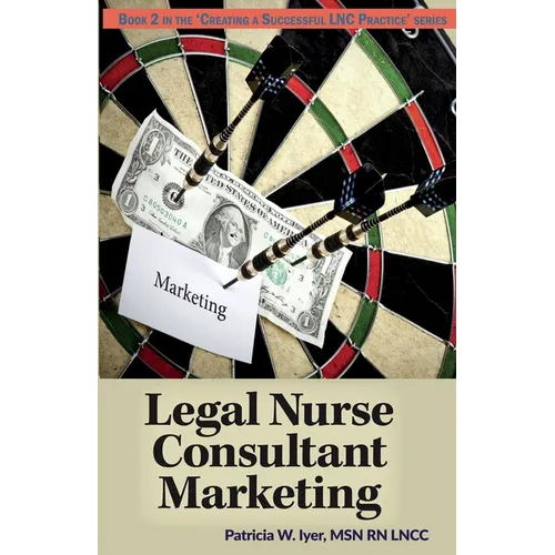 Legal Nurse Consultant Marketing - Paperback