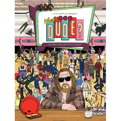 Where's the Dude?: The Great Movie Spotting Challenge (Search and Find Activity, Movies, the Big Lebowski) - Hardcover