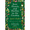 Jane Austen and Shelley in the Garden: A Novel with Pictures - Paperback