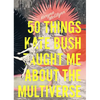 50 Things Kate Bush Taught Me about the Multiverse - Paperback