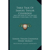 Table Talk Of Samuel Taylor Coleridge: And The Rime Of The Ancient Mariner, Christabel, Etc. (1884) - Paperback