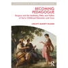 Becoming Pedagogue: Bergson and the Aesthetics, Ethics and Politics of Early Childhood Education and Care - Paperback