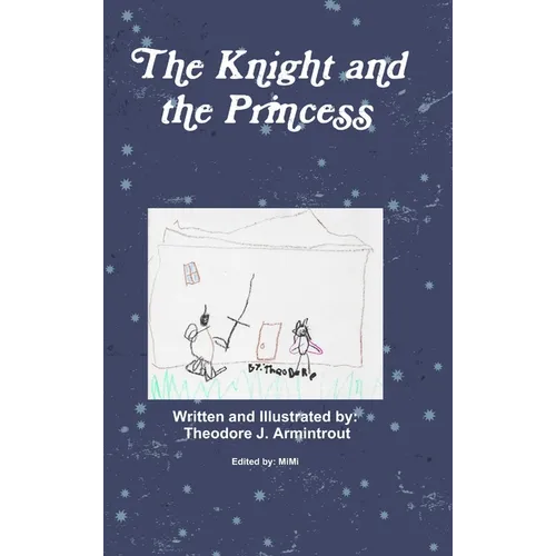 The Knight and the Princess - Hardcover