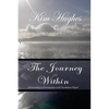 The Journey Within: Extraordinary Conversations with Uncommon People - Paperback