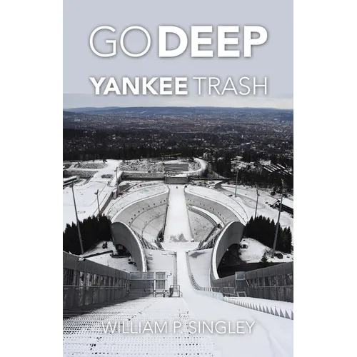 Go Deep Yankee Trash - Paperback