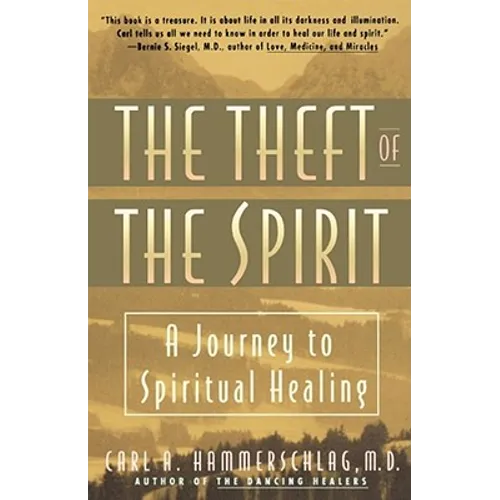 Theft of the Spirit: A Journey to Spiritual Healing - Paperback