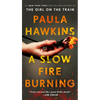 A Slow Fire Burning - Mass Market Paperbound