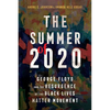 Summer of 2020: George Floyd and the Resurgence of the Black Lives Matter Movement - Hardcover