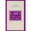 God Owes Us Nothing: A Brief Remark on Pascal's Religion and on the Spirit of Jansenism - Paperback