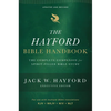 The Hayford Bible Handbook: The Complete Companion for Spirit-Filled Bible Study - Paperback