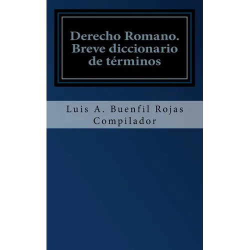 Derecho Romano: Breve diccionario de términos - Paperback