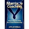Marriage Coaching: Heart, Hope and Skills for a Great Relationship - Paperback