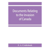 Documents relating to the invasion of Canada and the surrender of Detroit, 1812 - Paperback