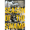 Season of the Swamp - Hardcover