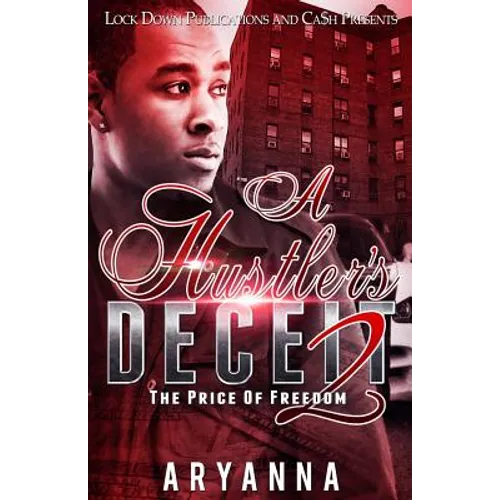 A Hustler's Deceit 2: The Price of Freedom - Paperback