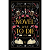 A Novel Way to Die: Luxe paperback edition - Paperback