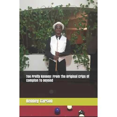 Too Pretty Kenney: From the Original Crips of Compton to Beyond - Paperback
