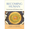 Becoming Human: The Holy Spirit and the Rhetoric of Race - Paperback