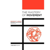 The Mastery of Movement - Paperback