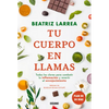 Tu Cuerpo En Llamas: Todas Las Claves Para Combatiór La Inflamacin Y Revertir El Envejecimiento - Paperback