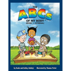 The ABCs of MY BODY (TM) (BOOK 1, EXTERNAL) - Hardcover