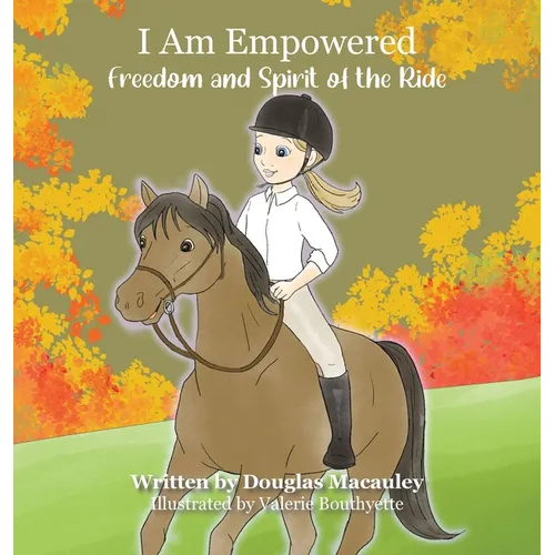 I Am Empowered: Freedom and Spirit of the Ride - Hardcover