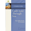God's Love Through You: A Guide to 1 John - Paperback
