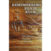 Remembering Ernie Kuck: Cattleman, Historian, Philanthropist - Paperback