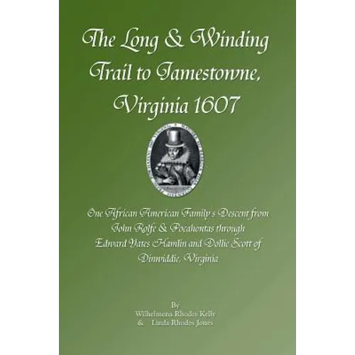 The Long & Winding Trail to Jamestowne, Virginia 1607 - Paperback