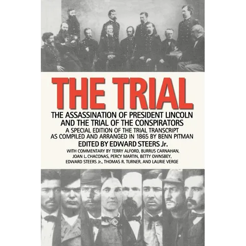 The Trial: The Assassination of President Lincoln and the Trial of the Conspirators - Paperback