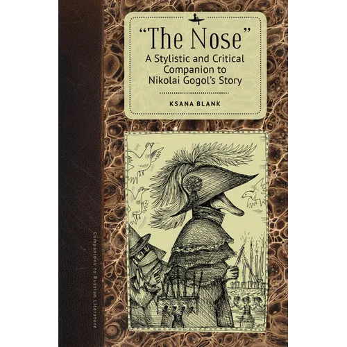 The Nose: A Stylistic and Critical Companion to Nikolai Gogol's Story - Paperback