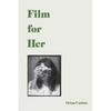 Film for Her - Hardcover