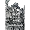 The Ultimate Tragedy - Paperback