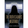 The Truth is Always Negotiable - Paperback