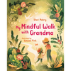 My Mindful Walk with Grandma - Hardcover