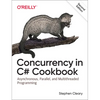Concurrency in C# Cookbook: Asynchronous, Parallel, and Multithreaded Programming - Paperback