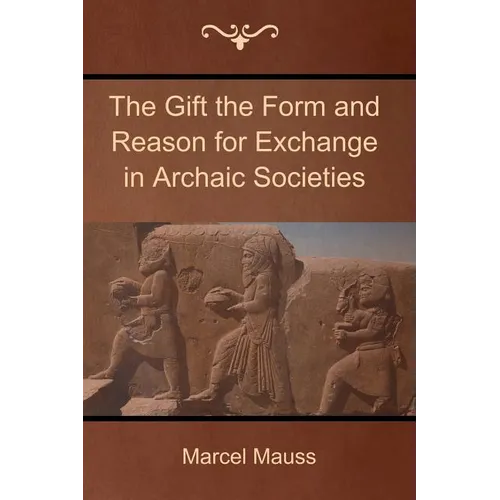 The Gift the Form and Reason for Exchange in Archaic Societies - Paperback